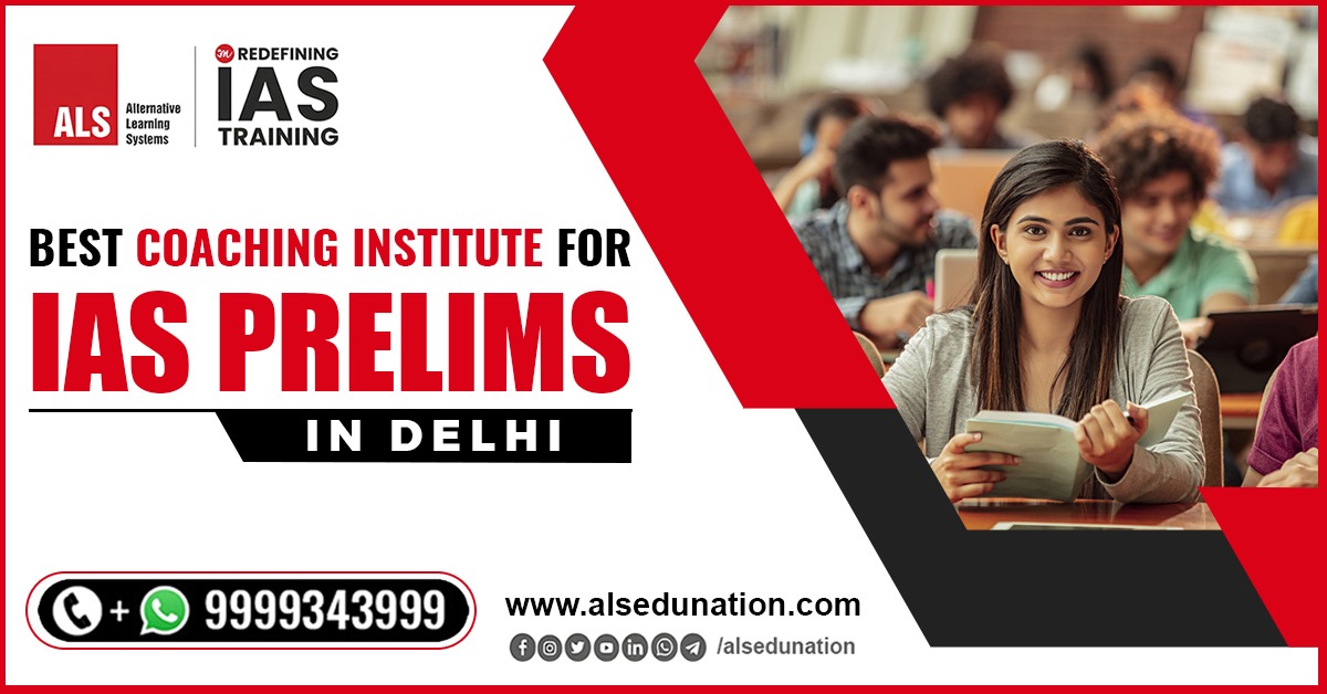 Best Coaching Institute for IAS Prelims in Delhi