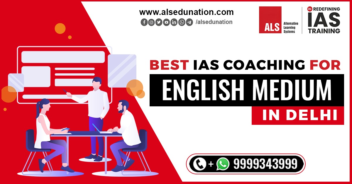 Best IAS Coaching for English Medium in Delhi