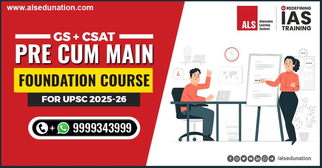 GS + CSAT Pre cum Main Foundation Course for UPSC 2025-26