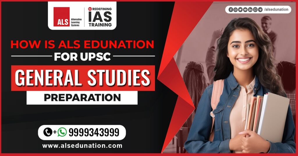 How is ALS Edunation for UPSC General Studies Preparation