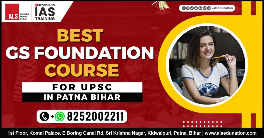 Best GS Foundation Course For UPSC in Patna Bihar