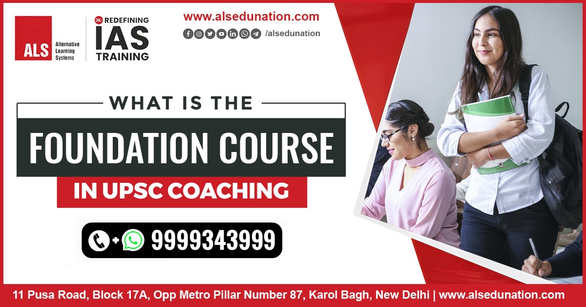 What is the Foundation Course in UPSC Coaching