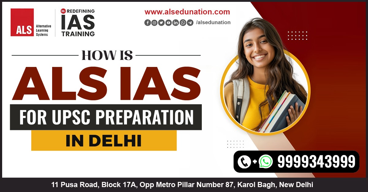 How is ALS IAS for UPSC Preparation in Delhi